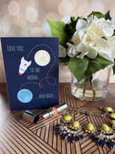Load image into Gallery viewer, Love You to the Moon and Back Rocket 5”x7” greeting card with envelope - encouragement, birthday, anniversary, thinking of you, gender neutral