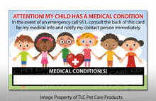Load image into Gallery viewer, 2 pk. My CHILD Kid Has A MEDICAL Condition ICE Safety Alert In Case of Emergency I.D. Identification Contact Card - Back to School Backpack
